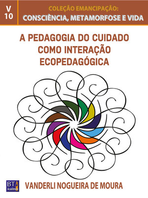 cover image of A PEDAGOGIA DO CUIDADO COMO INTERAÇÃO ECOPEDAGÓGICA